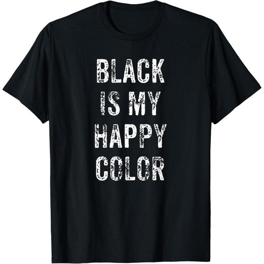 Funny Black Is My Happy Color Goth Punk Emo Gift T-Shirt made in USA
