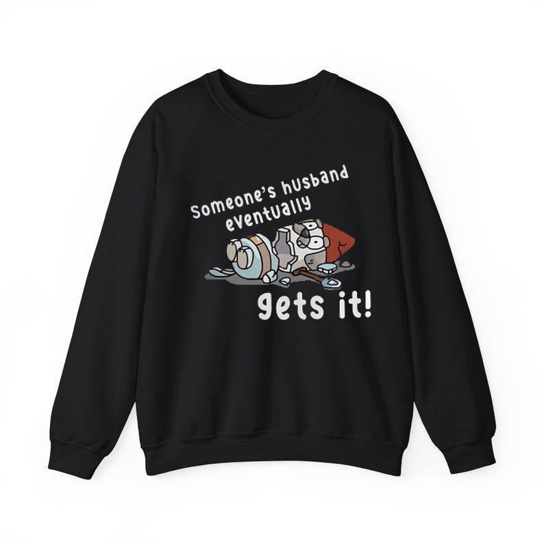 Funny Bluey Family Shirt | Someone's Husband Eventually Gets It | Bluey Meme Shirt | Bluey Hammerbarn | Bluey Family...