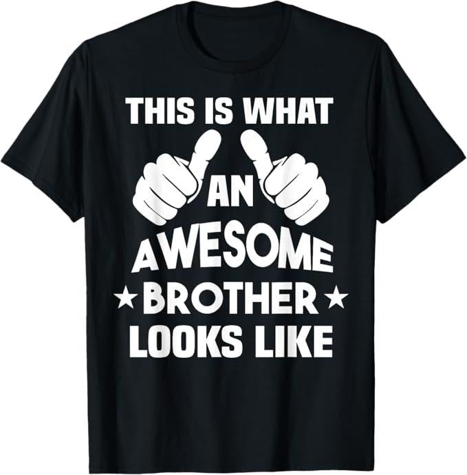 Funny Brother Shirt, Gift for Brother, This Is What An Awesome Brother Looks Like - Menswear Casual Cotton