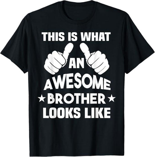 Funny Brother Shirt, Gift for Brother, This Is What An Awesome Brother Looks Like - Menswear Casual Cotton