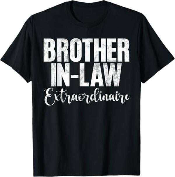 Funny Brother in Law Shirts, Gift For Brother, Brother in Law Extraordinaire Brother in Law T-Shirt - Menswear Topstyle{n002}2