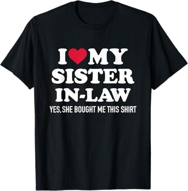 Funny Brother in Law Shirts, Gift For Brother, I Love My Sister-in-Law for Brother-in-Law T-Shirt- Menswear Top...