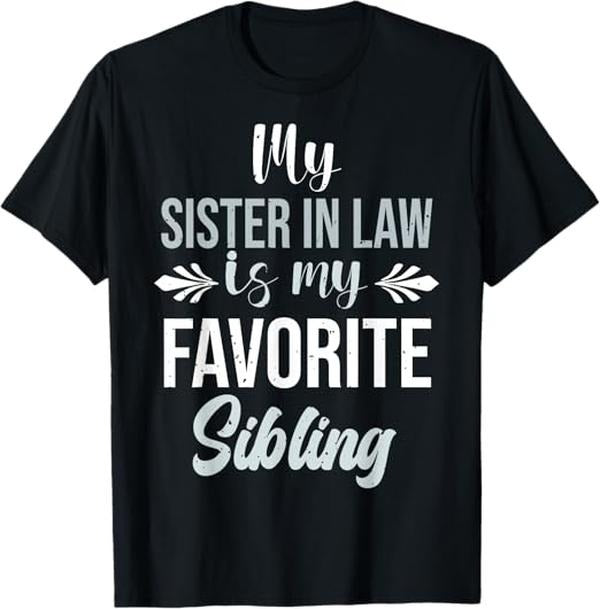 Funny Brother in Law Shirts, Gift For Brother, My Sister in Law Is My Favorite Sibling, Brother in law, T-Shirt- Menswear...