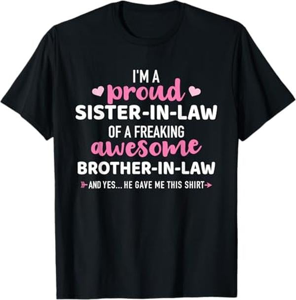 Funny Brother in Law Shirts, Gift For Brother, Proud Sister-in-Law of Awesome Brother-in-Law T-Shirt