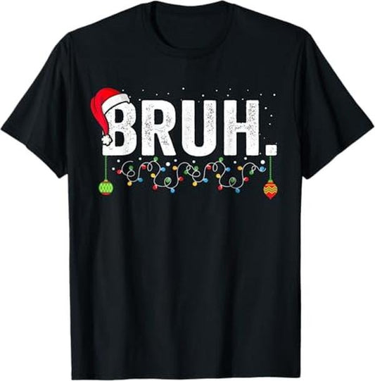 Funny Bruh Shirt, Funny Bruh Merry Christmas Pajama Family Men Meme Xmas T-Shirt - Menswear Top
