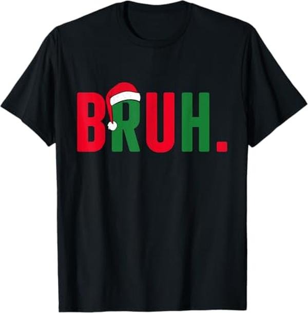 Funny Bruh Shirt, Saying Bro Greeting T-Shirt - Menswear Top