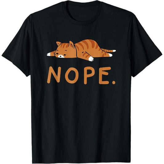 Funny Cat Nope Lazy Cat Orange Cat Lady Cat Lovers Gift T-Shirt