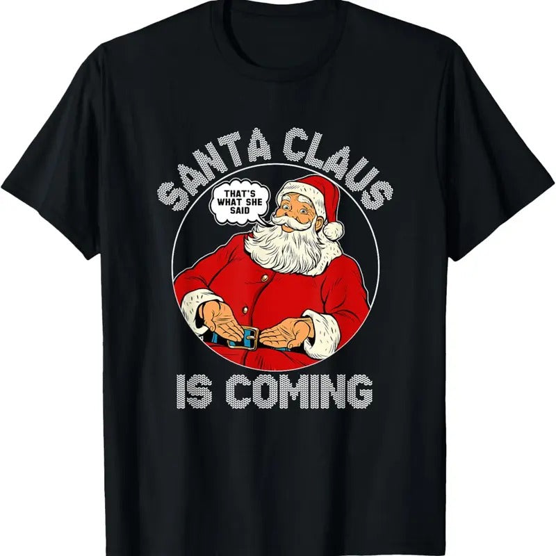 Funny Christmas - Santa is coming Ugly Sweater Party XMAS T-Shirt