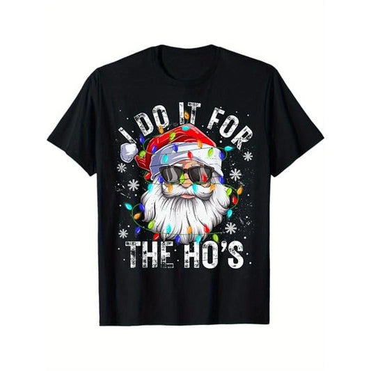 Funny Christmas Santa Claus I Do It For The Hos Cute Xmas T-Shirt, 100% Cotton, Gifts for Men Dad Husband Grandpa, S-XXXL, Black made in usa