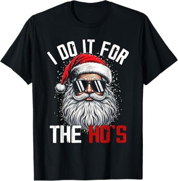 Funny Christmas Shirt, Christmas Gift, Funny Christmas Santa Claus I Do It For The Hos Cute Xmas T-Shirt - Menswear Top