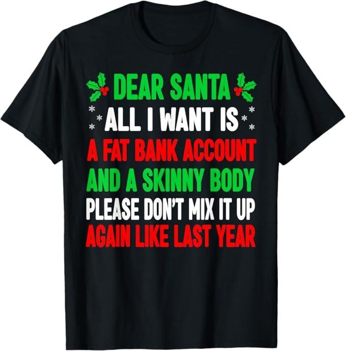 Funny Christmas Shirt, Christmas Gift, Funny Christmas Shirts For Women Men Adult Dear Santa T-Shirt
