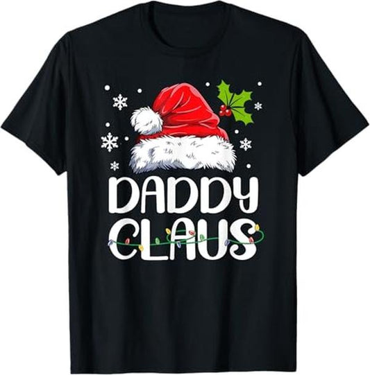 Funny Christmas Shirts, Daddy Claus Santa Funny Christmas Pajama Matching Family T-Shirt - Menswear Top