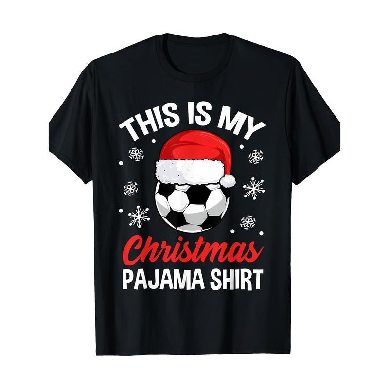 Funny Christmas Soccer Ball Pajama Outfit Men Women T-Shirt220G 100% Cotton T-Shirt made in usa Hoodie, Sweatshirt