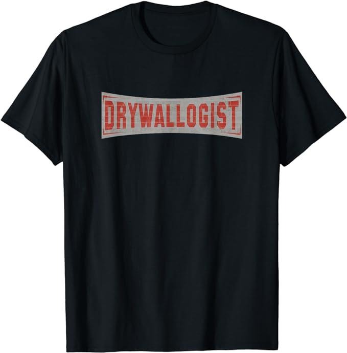 Funny Construction Work Shirts, Drywallologist Drywall Contractor, Drywall Finishe T Shirt Menswear Casual Cotton