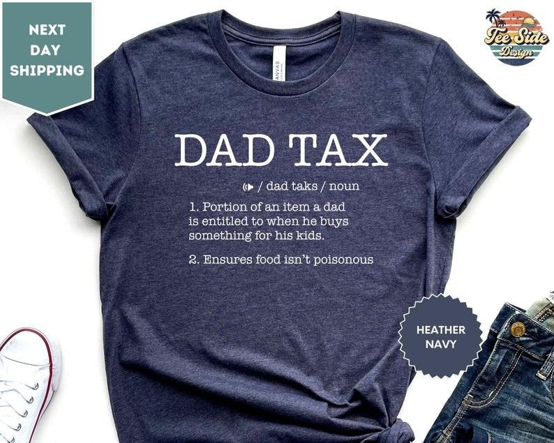 Funny Dad Definition Shirt Hoodie Sweater, Dad Tax Shirt, Tax Noun Shirt, Fathers Day Gift, Best Father Tee
