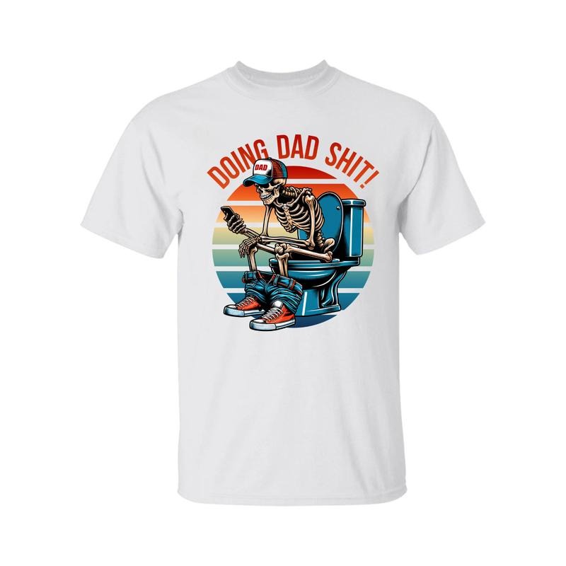 Funny Dad Shirt, Father's Day Gift, Daddy Birthday Tee, Gift For Dad, Daddy Tee, Husband Shirt, Skeleton Tee, Step Dad Shirt