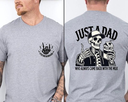 Funny Dad Shirt,Just A Dad Who Always Came Back With The Milk Shirt,Dad Joke T-Shirt,Skeleton Fatherhood Tee,Fathers Day Gift