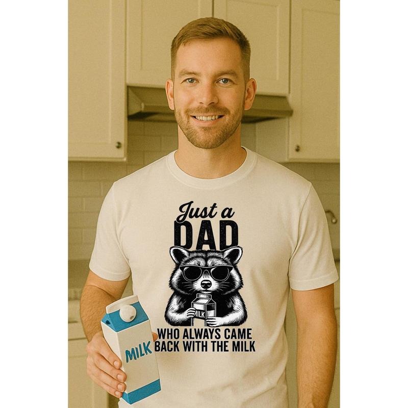 Funny Dad T-Shirt ,Just a Dad Who Always Came Back with the Milk,Cool Raccoon Graphic Tee with Sunglasses and Milk Carton ,Hilarious Dad