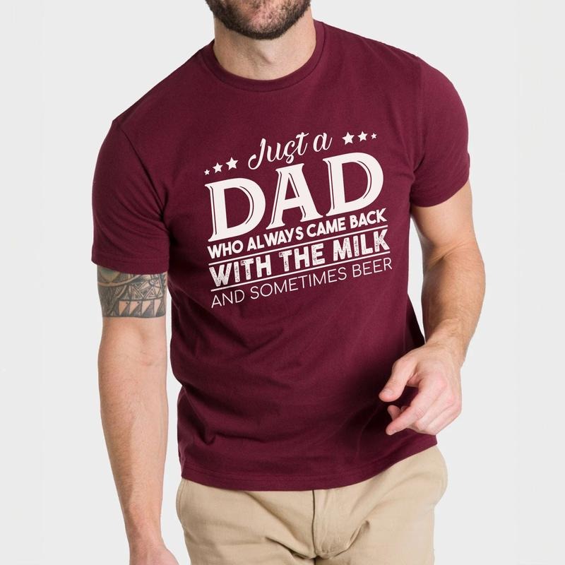 Funny Dad T-shirt | Just a Dad Who Always Came Back with the Milk Shirt | Father's Day Gift | Beer Lover Shirt Hoodie,...