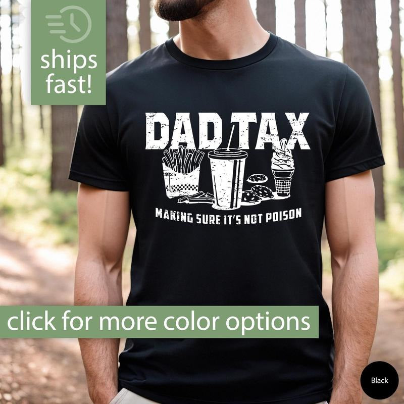 Funny Dad Tax Shirt For Dad Funny Dad Gift For Fathers Day Gift For Dad Dad Tax Tshirt Fathers Day Shirt Dad Tax T Shirt...