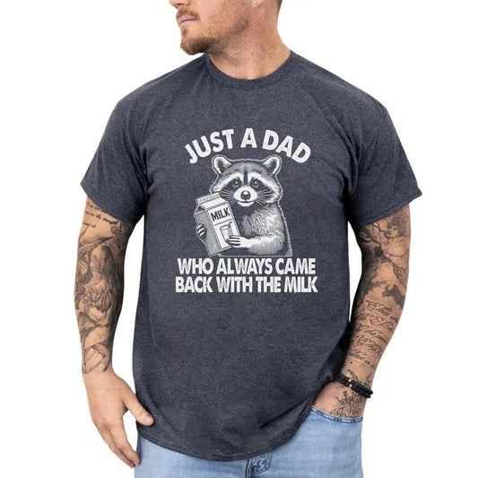 Funny Daddy Tee, Just A Dad Who Always Came Back With The Milk Shirt, Raccoon Shirt For Dad, Father's Day GiftShirt, Casual Cotton