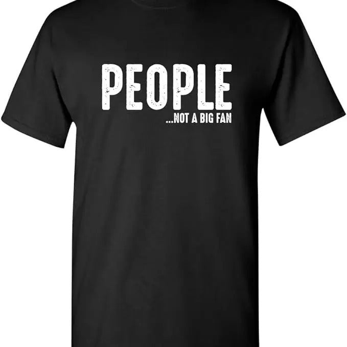 Funny Dark Humor Shirts For Men, People Not A Big Fan Graphic Adult Humor Novelty Sarcastic Men's Funny T Shirt Menswear...