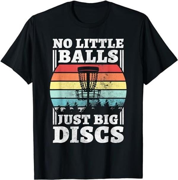 Funny Disc Golf T-Shirt, Gift for Disc Golfers, No Little Balls Just Big Discs T-Shirt Menswear Top Underwear Hoodie,...