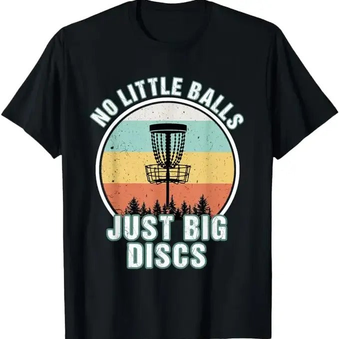 Funny Disc Golf T-Shirt, Gift for Disc Golfers, No Little Balls Just Big Discs T-Shirt Menswear Top Underwearstyle{n002}2...