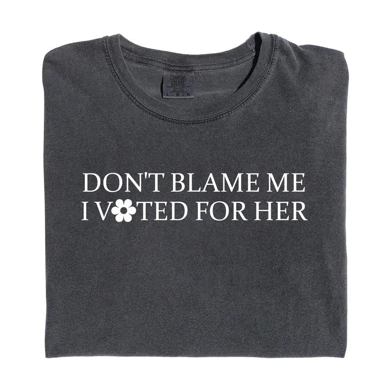 Funny Don't Blame Me Comfort Colors Shirt, Funny Don't Look At Me Graphic Tee, Support Women Unhinged Tees, Feminist...