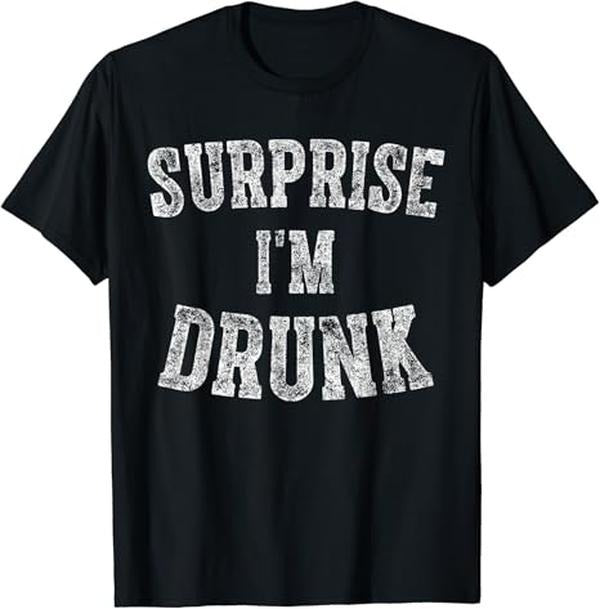 Funny Drinking Shirts, Surprise I'm Drunk T-Shirt Menswear Top | Funny Shirts For Night Out Casual Classic Hoodie, Sweatshirt