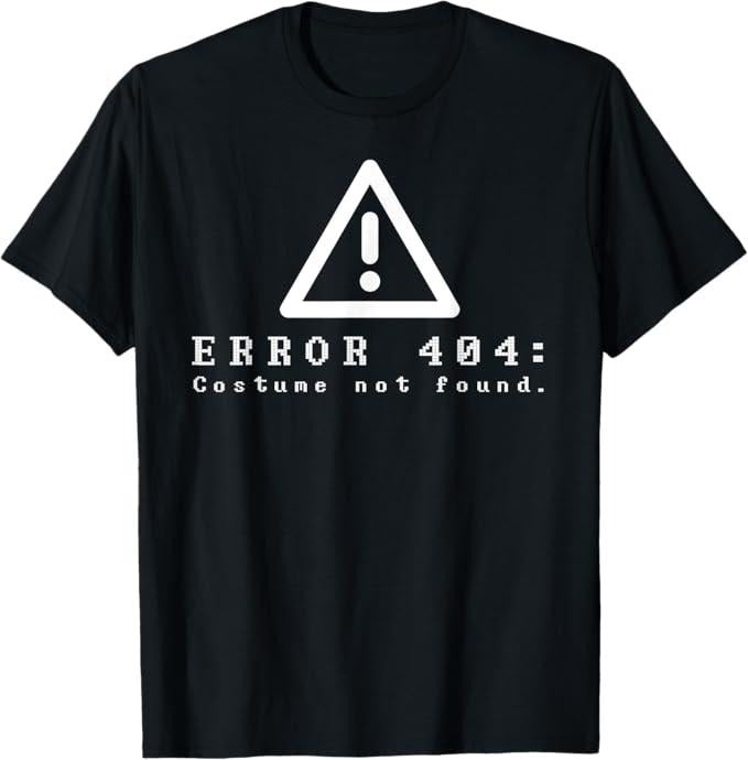 Funny Error 404 Costume Not Found Shirt, Error 404 Costume Not Found Funny Halloween Computer Geek T-Shirt - Menswear Top