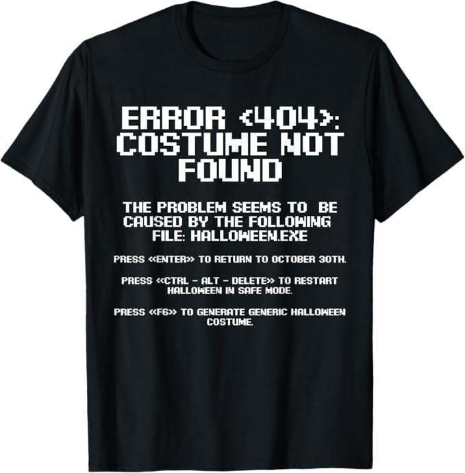 Funny Error 404 Costume Not Found Shirt, Halloween Error 404 Costume Not Found Garment T-Shirt