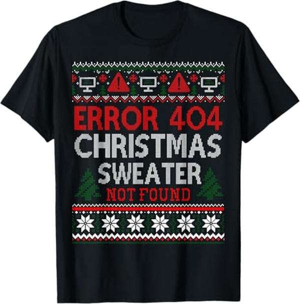 Funny Error 404 Costume Not Found Shirt, Ugly Sweater Not Found Error 404 Computer Funny Christmas T-Shirt