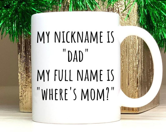 Funny Fathers Day Gift Coffee Mug, Fathers Day Gift For Young Dads, Toddler Dad Gifts, Funny Dad Mug, My Nickname Is Dad Cup, 11 15oz Ceramic Cup Drink Drinkware
