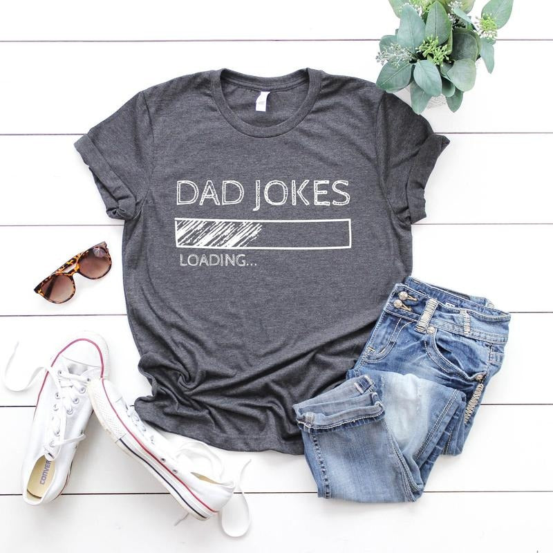 Funny Fathers Day Gift Dad Joke Loading Funny Shirt Hoodie Sweater For Dad Dad Jokes Father's Day Funny Dad T Shirt Joke Dad Tee Dad To Be Gift