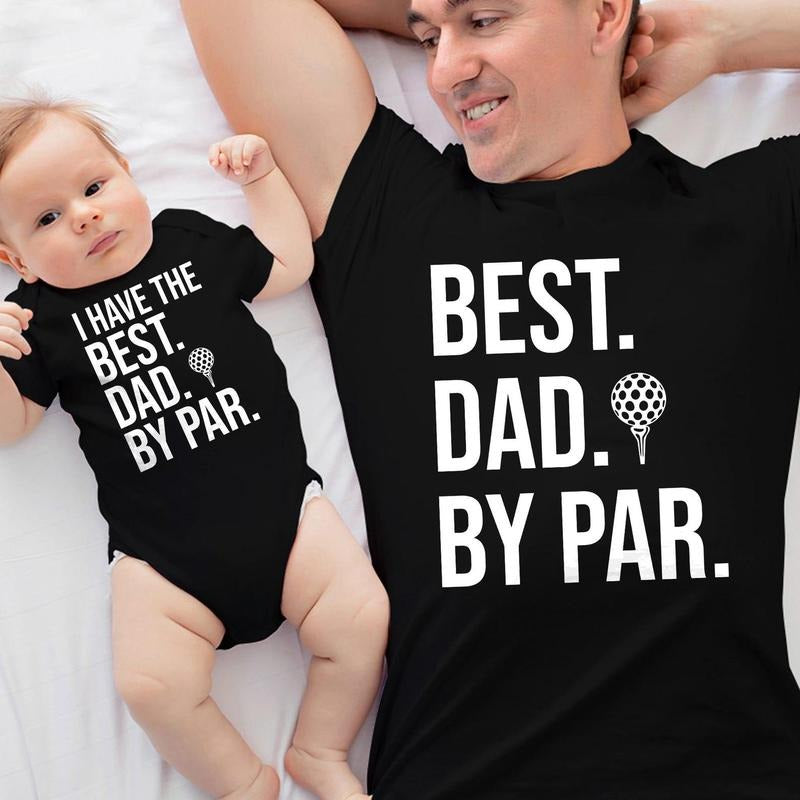 Funny Fathers Day Gift for New Daddy, Best Dad By Par Shirt Matching with Baby, Daddy and Me Matching Tee, Golf Dad Gift, Golf Lover Dad Tee