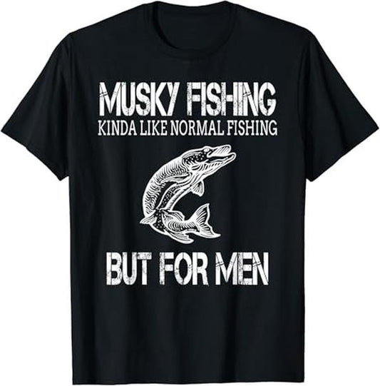 Funny Fishing Shirts, Funny Musky Fishing T-Shirt for Men Who Fish for Musky Cotton Fashion