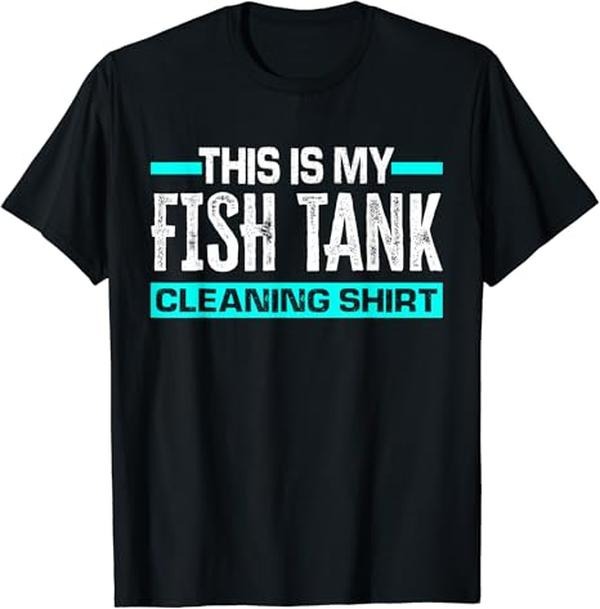 Funny Fishing Shirts, This Is My Fish Tank Cleaning Shirt Funny Aquarium Aquarist T-Shirt Cotton Fashion