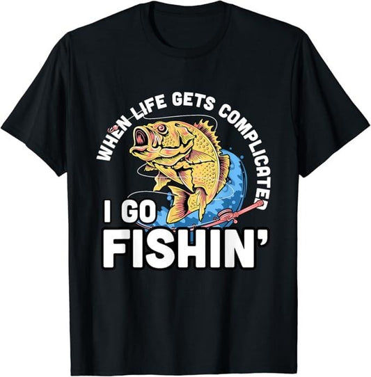 Funny Fishing Shirts, When Life Gets Complicated I Go Fishin - Funny Fishing T-Shirt Cotton Fashion