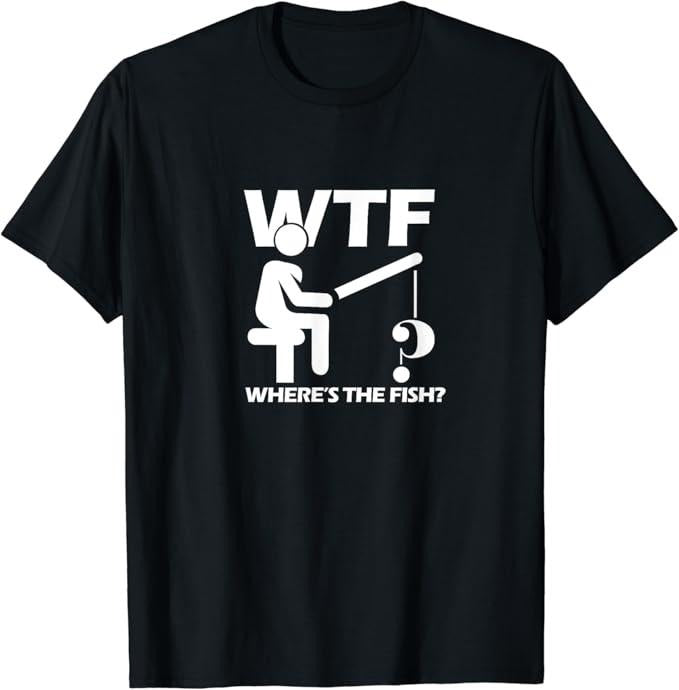 Funny Fishing Shirts, Where is The Fish T-Shirt Cotton Fashion