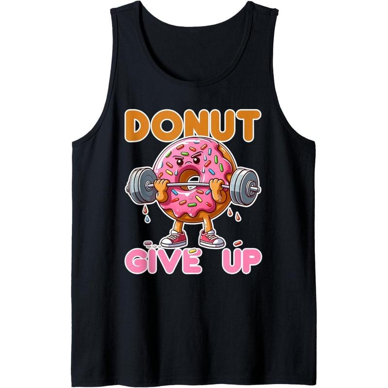 Funny Fitness Gifts Donut Give Up Gym Workout Weightlifting Tank Top made in usa T-Shirts, Hoodie, Sweatshirt | DripVista.com