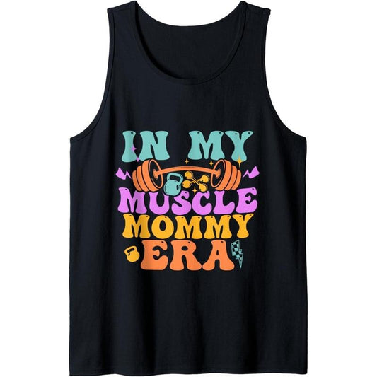 Funny Fitness Team Gym Mama Workout In My Muscle Mommy Era Tank Top MADE IN USA