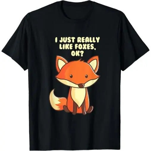 Funny Fox T-Shirt I Just Really Like Foxes Ok Tee T-Shirt Made in USA