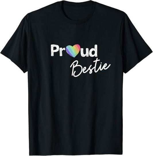 Funny Friend Shirts, Gift For Gay Best Friend, Proud Bestie Pride Shirt, Best Friend Ally Gay Pride T-Shirt Top Casual Classic Cotton