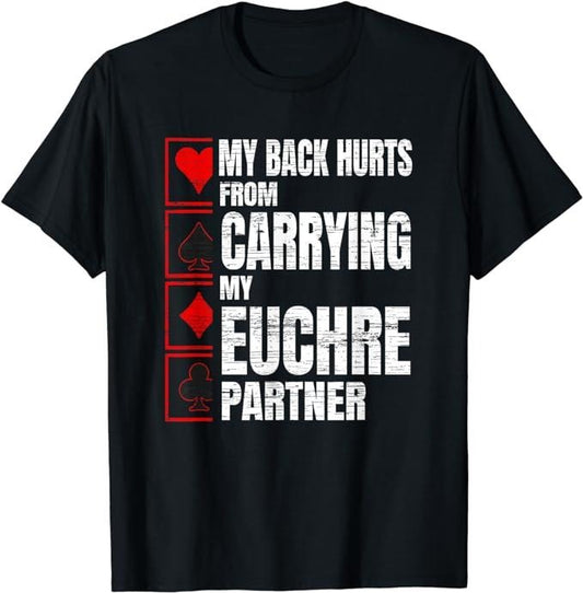 Funny Gamer Shirts, Special Gifts For Gamers, My Back Hurts Funny Euchre Card Game T-Shirt Menswear Casual Classic