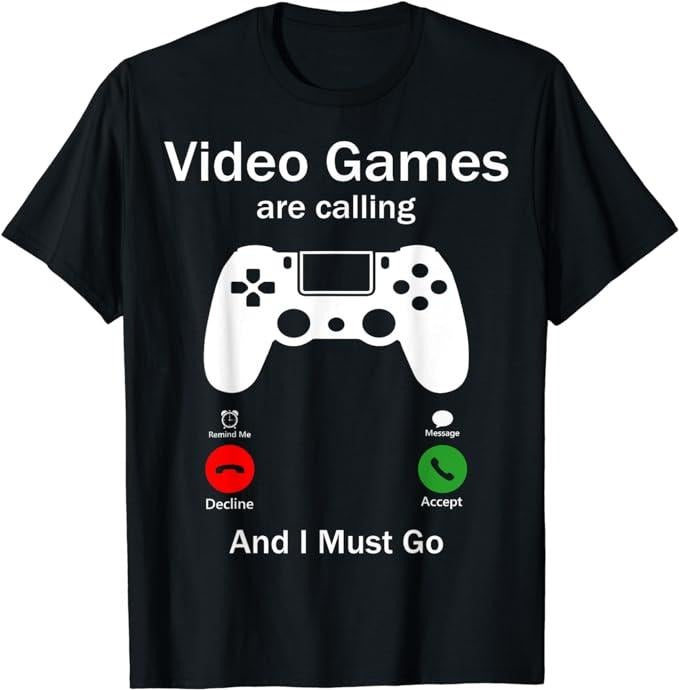 Funny Gamer Shirts, Special Gifts For Gamers, Video Games Are Calling And I Must Go Funny Console Gamer T-Shirt Menswear Top Casual
