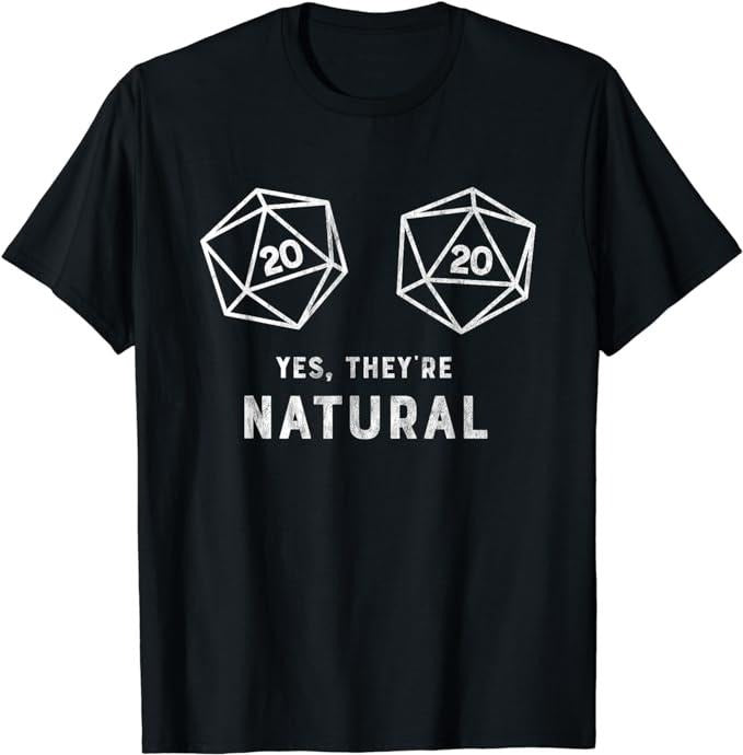 Funny Gamer Shirts, Special Gifts For Gamers, Yes, They're Natural 20 d20 Dice Funny RPG Gamer T Shirt Menswear Top...
