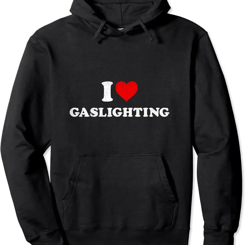 Funny Gaslight Lover Accessory, I Love Gaslighting Hoodie | Unisex Hooded Sweatshirt T-Shirts | DripVista.com