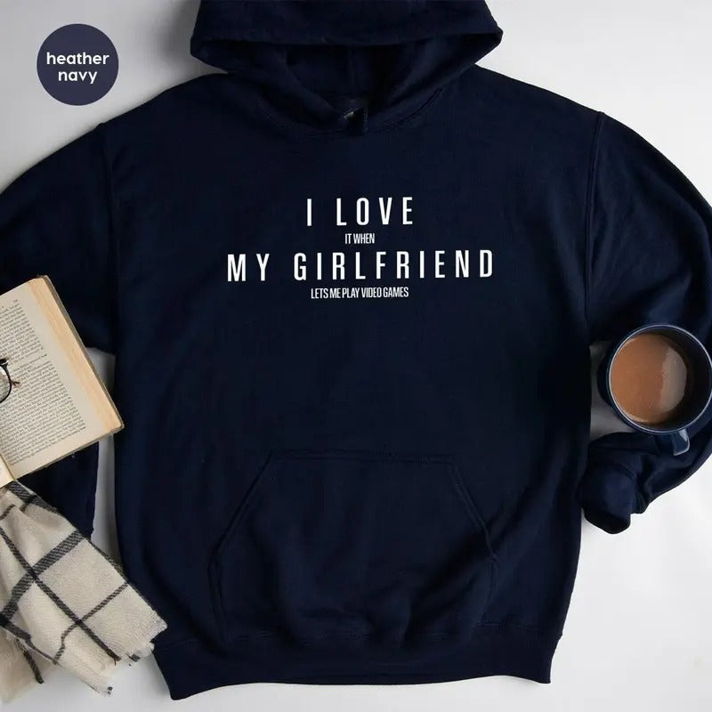 Funny Girlfriend Hoodies, Valentines Day Sweatshirt, Gifts for Boyfriend, I Love My Girlfriend Long Sleeve, It When Lets...