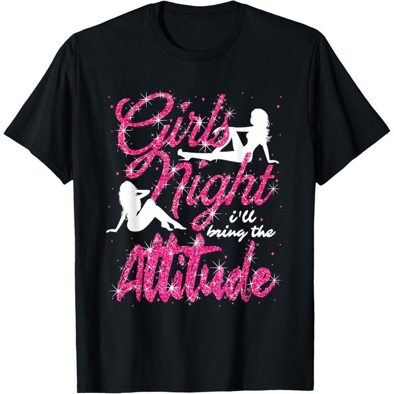 Funny Girls Night Out Party I'll Bring The Attitude T-Shirt  made in us Hoodie, Sweatshirt | DripVista.com